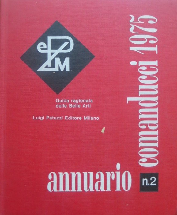 Annuario Comanducci 1975: Guida ragionata delle Belle Arti.