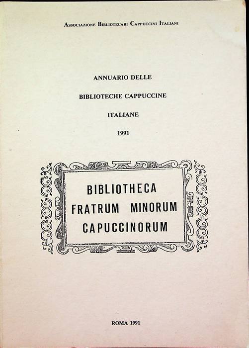 Annuario delle biblioteche cappuccine italiane, 1991.