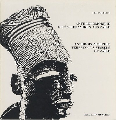 Anthropomorphe GefÃ¤ÃŸkeramiken aus ZaÃ¯re: anthropomorphic Terracotta Vessels of ZaÃ¯re: Ausstellung …
