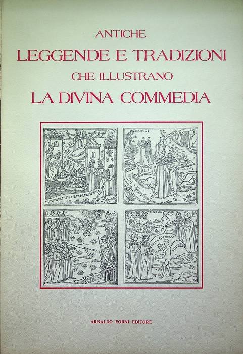 Antiche leggende e tradizioni che illustrano la Divina Commedia precedute …