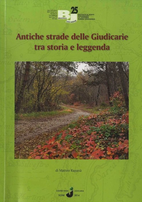 Antiche strade delle Giudicarie tra storia e leggenda.