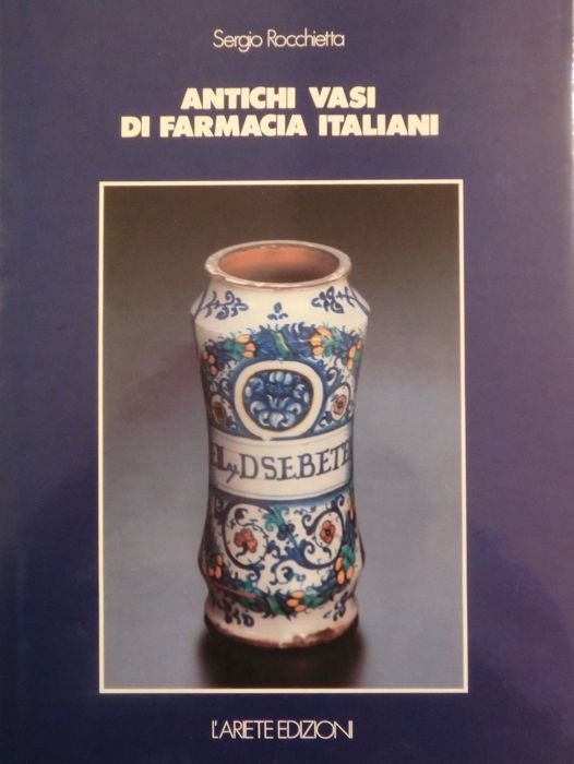 Antichi vasi di farmacia italiani.