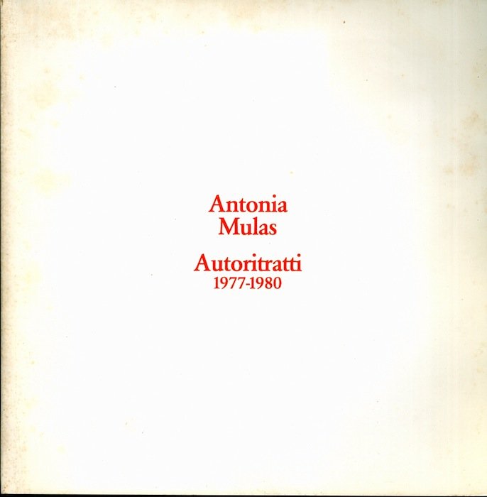 Antonia Mulas: autoritratti 1977-1980.