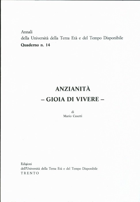 AnzianitÃ , gioia di vivere.