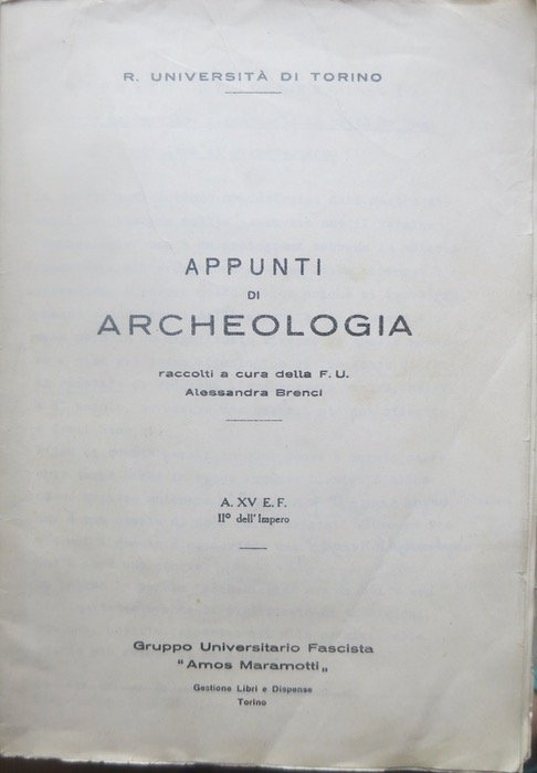 Appunti di archeologia: raccolti a cura della F.U. Alessandra Brenci.