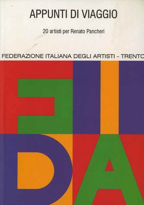 Appunti di viaggio: 20 artisti per Renato Pancheri.