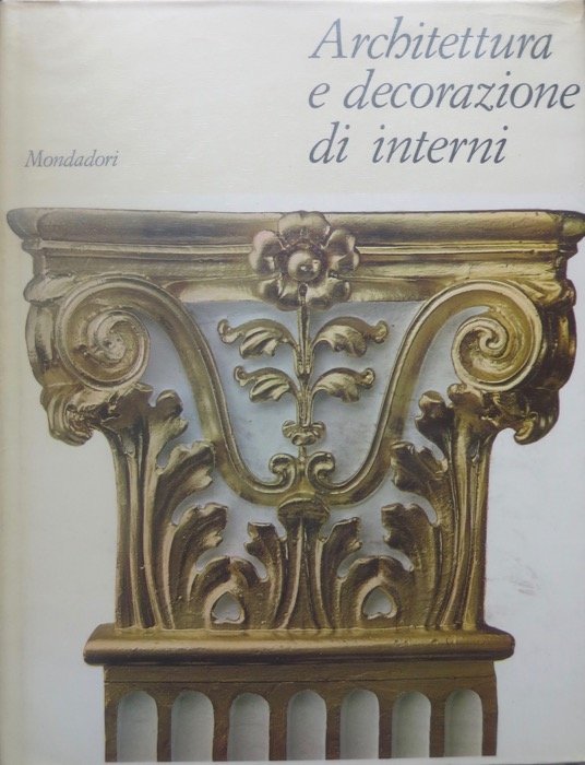 Architettura e decorazione di interni.