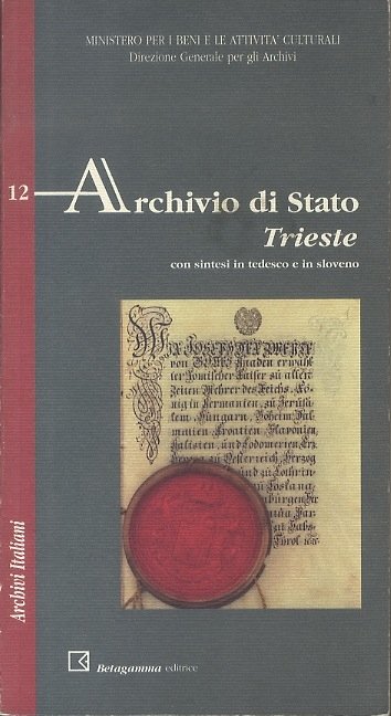 Archivio di Stato di Trieste: con sintesi tedesca e slovena.