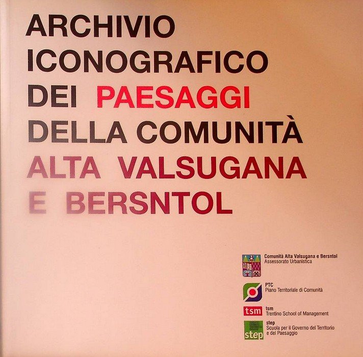 Archivio iconografico dei paesaggi della Comunità Alta Valsugana e Bersntol.