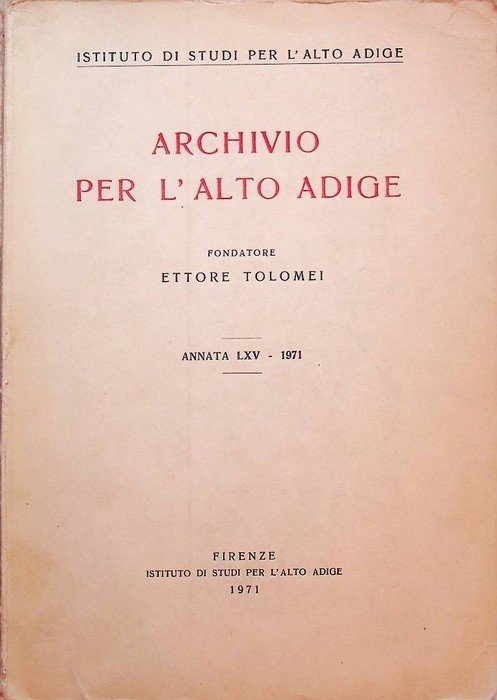 Archivio per l'Alto Adige: Annata LXV - 1971.