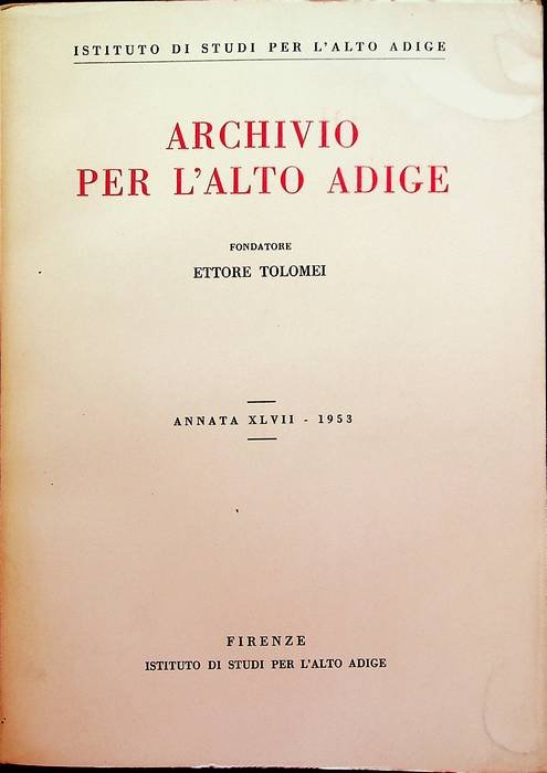 Archivio per l'Alto Adige: Annata XLVII - 1953.