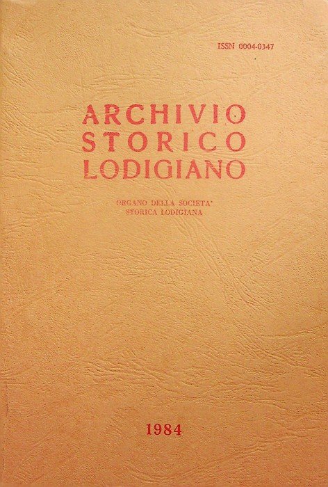 Archivio storico lodigiano: organo della SocietÃ Storico Lodigiano: 1984.