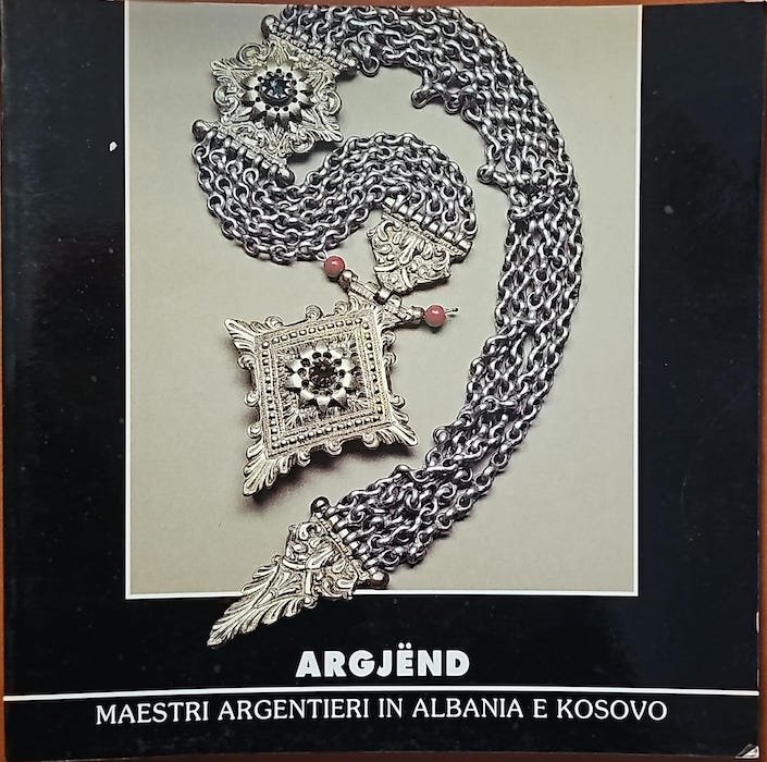 ArgjÃ«nd: maestri argentieri in Albania e Kosovo.
