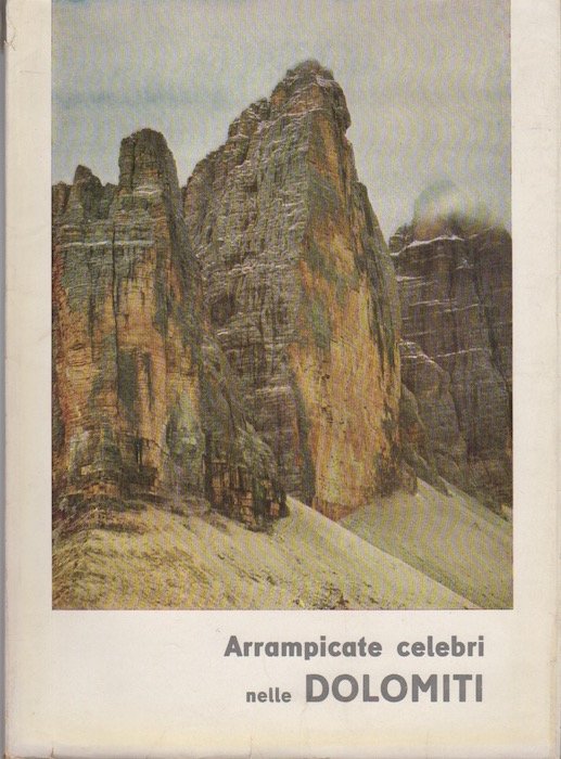 Arrampicate celebri nelle Dolomiti.