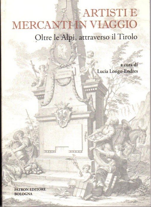 Artisti e mercanti in viaggio: oltre le Alpi, attraverso il …
