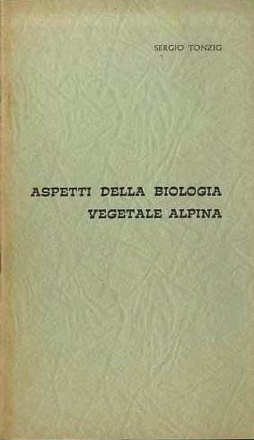 Aspetti della biologia vegetale alpina.