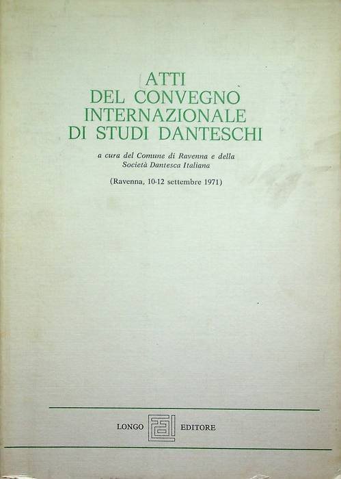 Atti del Convegno internazionale di studi danteschi: Ravenna, 10-12 settembre …