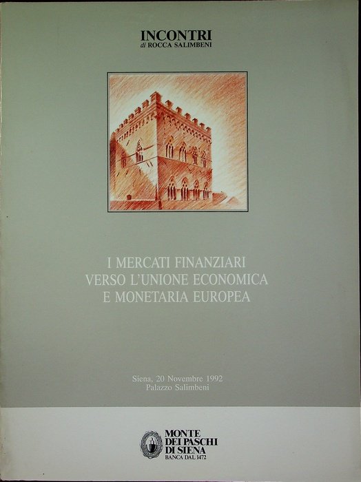 Atti del convegno sul tema I mercati finanziari verso l'Unione …