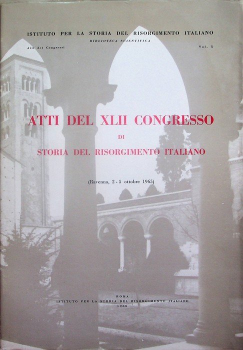 Atti del XLII Congresso di storia del Risorgimento italiano: Ravenna, …
