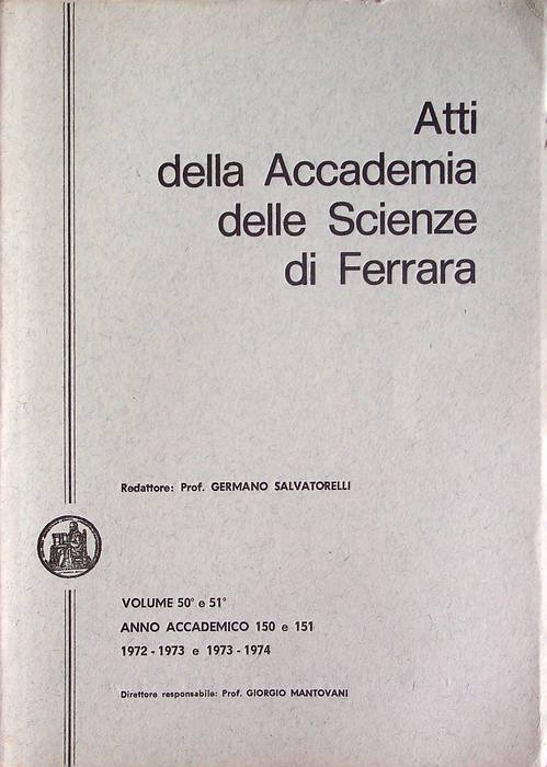 Atti della Accademia delle scienze di Ferrara: volumi 50Â° e …