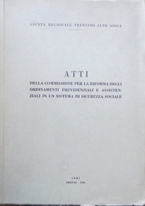 Atti della commissione per la riforma degli ordinamenti previdenziali e …