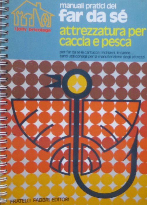 Attrezzatura per caccia e pesca.