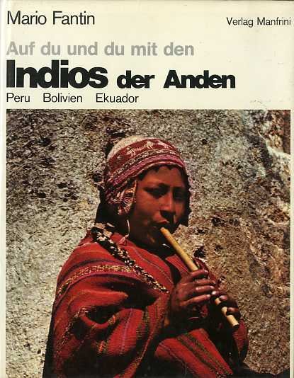 Auf du und du mit den Indios der Anden: PerÃ¹, …