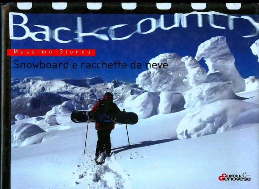 Backcountry: snowboard e racchette da neve.