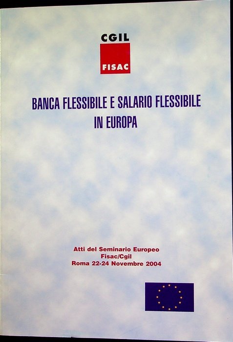 Banca flessibile e salario flessibile in Europa.