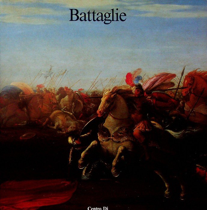 Battaglie: Dipinti dal XVII al XIX secolo delle Gallerie Fiorentine: … | Immagine principale