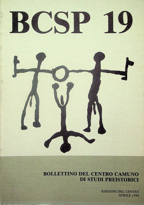 BCSP: Bollettino del Centro camuno di studi preistorici: 19 (aprile …