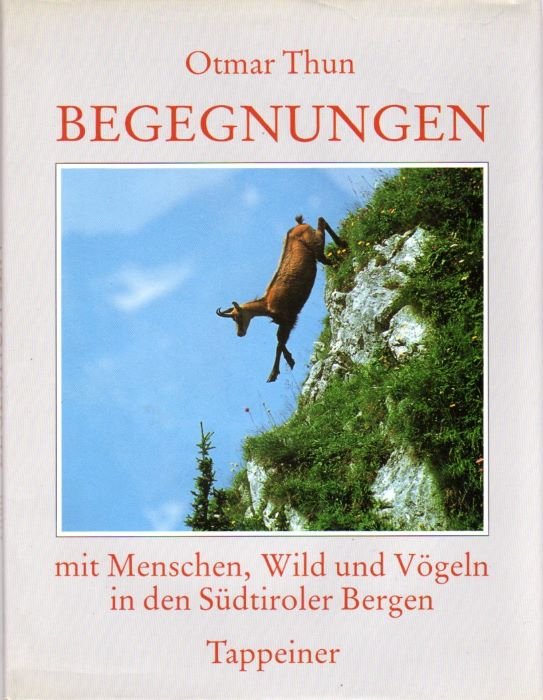 Begegnungen mit Menschen, Wild und Vögeln in den Südtiroler Bergen.