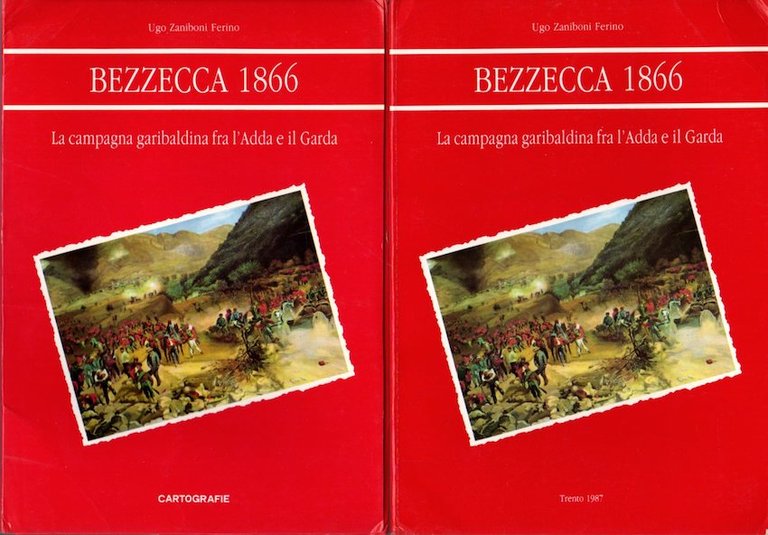 Bezzecca 1866: la campagna garibaldina tra l'Adda e il Garda.