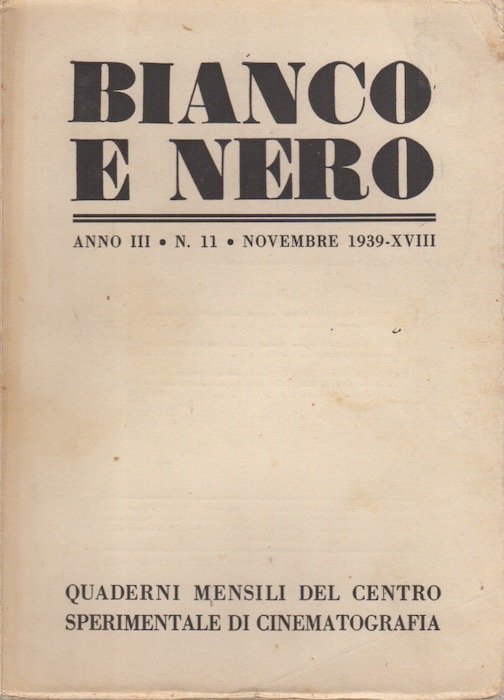 Bianco e nero: quaderni mensili del centro Sperimentale di cinematografia. …