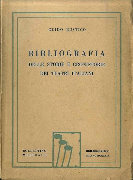 Bibliografia delle storie e cronistorie dei teatri italiani.