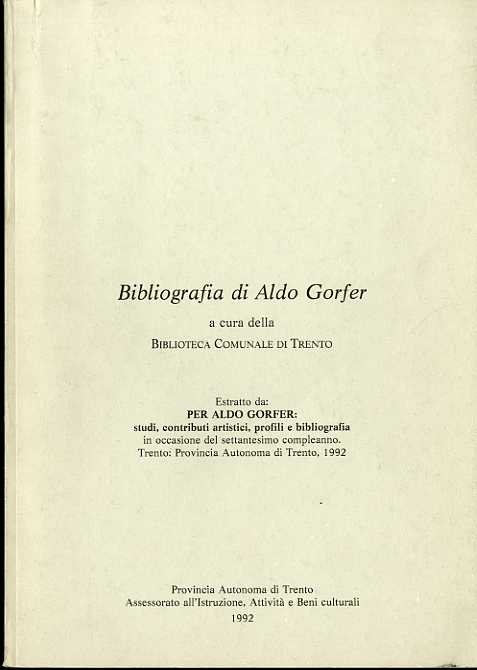 Bibliografia di Aldo Gorfer.