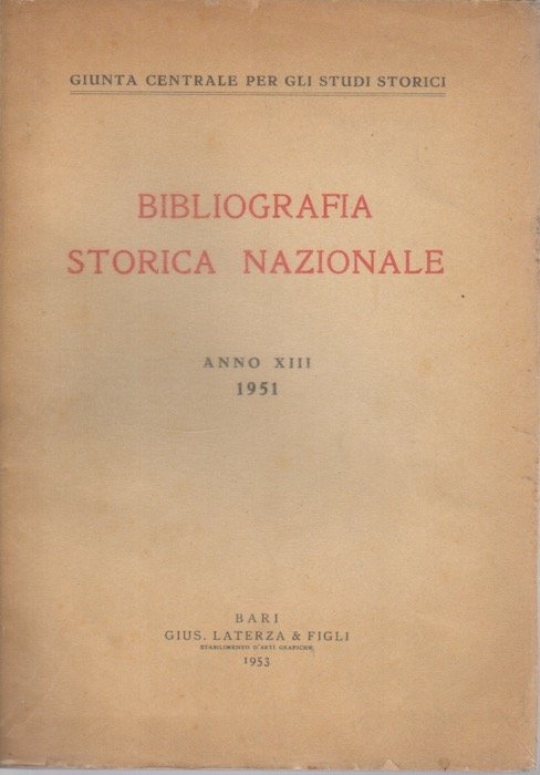 Bibliografia storica nazionale: anno XIII (1951).