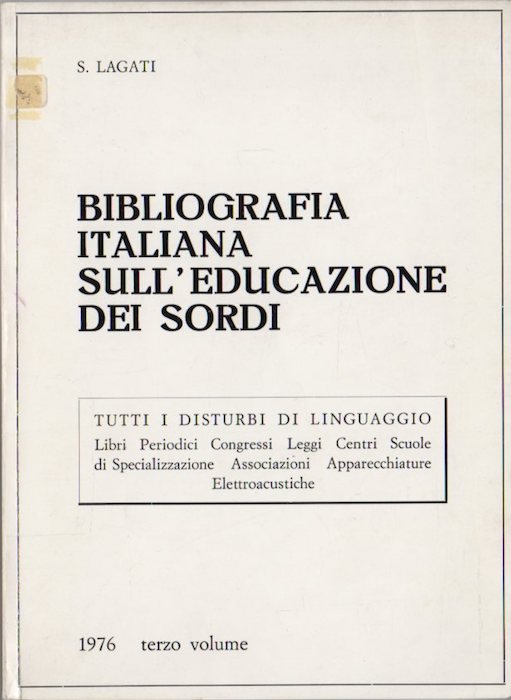 Biblioteca italiana sui disturbi dell'udito e del linguaggio: pubblicazioni, istituzioni.