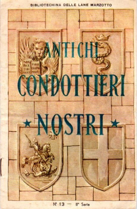 Bibliotechina delle Lane Marzotto: Antichi condottieri nostri: N. 13 - … | Immagine principale