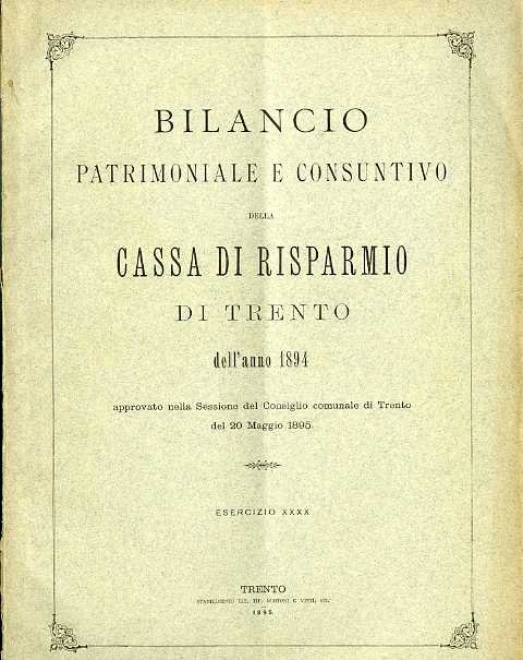Bilancio patrimoniale e consuntivo della Cassa di risparmio di Trento …