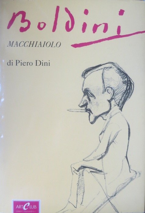 Boldini macchiaiolo: con 156 disegni inediti dai taccuini di Casa …