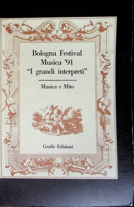 Bologna Festival musica '91: I grandi interpreti: decima edizione Musica …