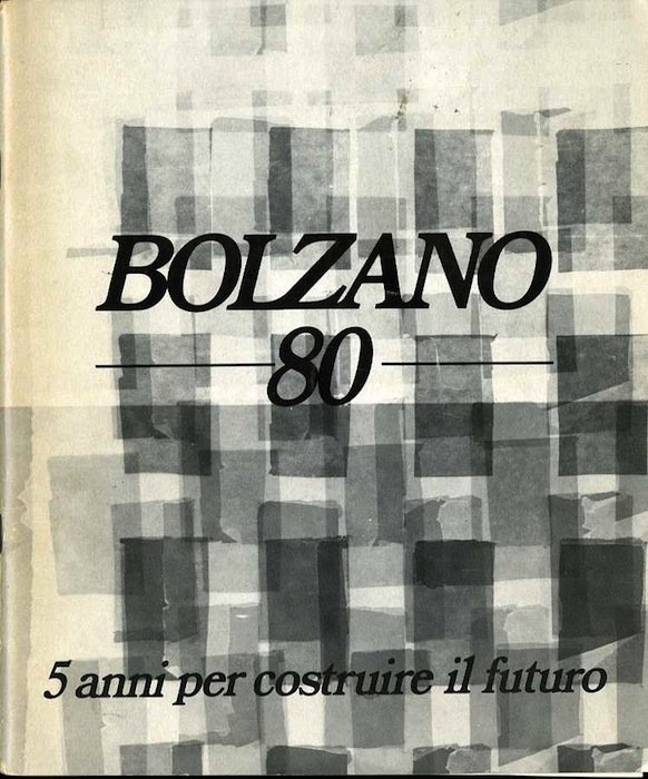 Bolzano 80: 5 anni per costruire il futuro.