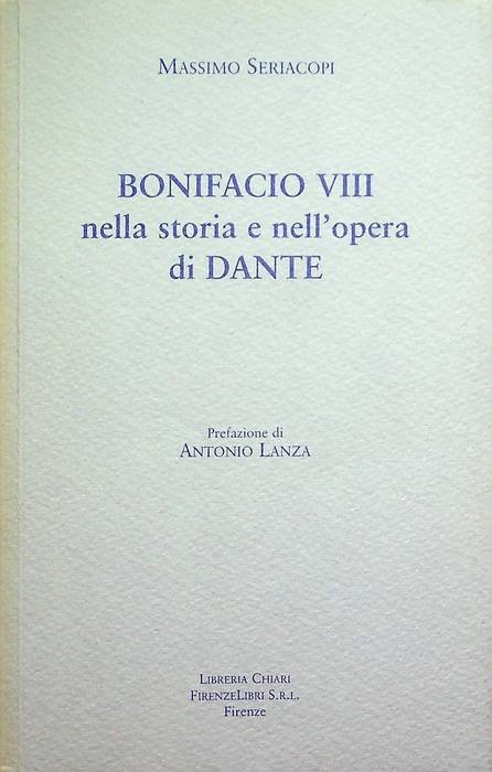 Bonifacio VIII nella storia e nell'opera di Dante.
