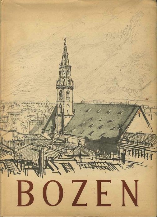 Bozen: vierzig Original-Bildtafeln von Luciano Guarnieri.