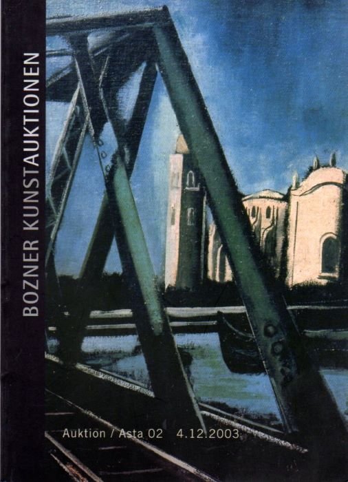 Bozner Kunstauktionen: 2. Auktion Tiroler Kunst & Varia = 2a …
