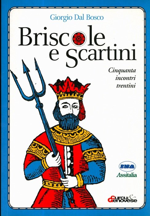 Briscole e scartini: cinquanta incontri trentini.