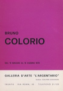 Bruno Colorio: dal 15 maggio al 15 giugno 1979.