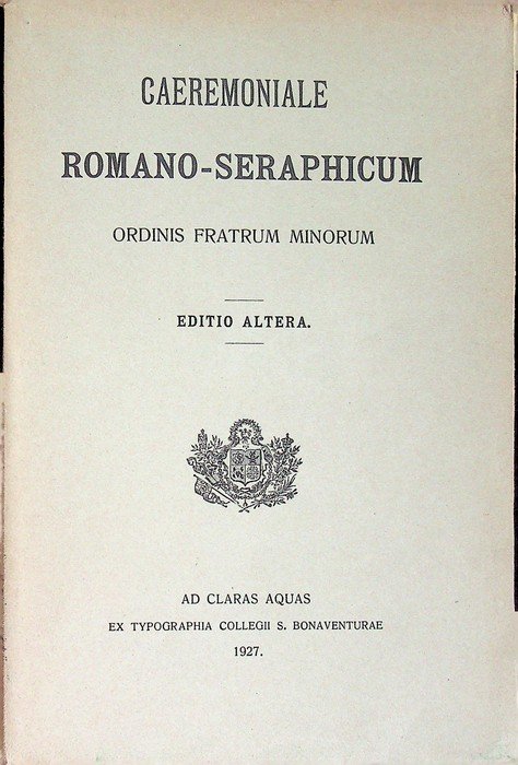 Caeremoniale Romano-seraphicum Ordinis fratrum minorum.