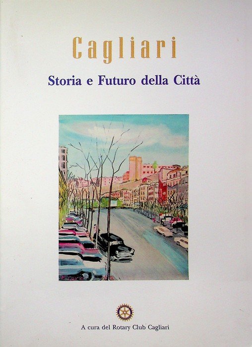Cagliari: storia e futuro della città .